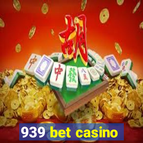 939 bet casino